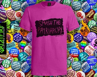 SMASH THE PATRIARCHY Tee | Protest | Equality | Feminism | Pride | High Resolution Pigment Ink Print, 100% Cotton Heavy Weight Tee
