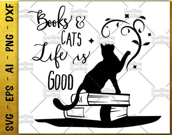 Download Books and Cats life is Good SVG book quotes saying cats