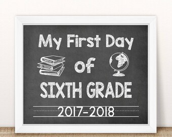First Day of Sixth Grade 2017-2018, First Day of School Printable, First Day Picture, First Day Photo Prop, chalkboard sign, first day sign