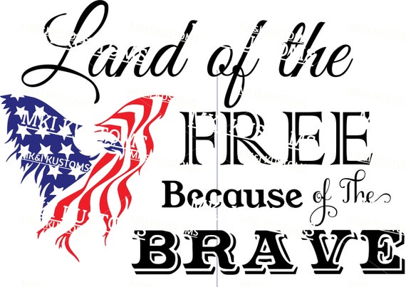 Home of the Free Svg/ Because of the Brave Svg/ Freedom Svg/