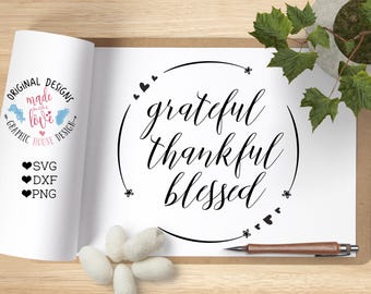 grateful svg, thankful svg, blessed svg, blessings svg, thanks svg, housewarming svg, family svg, home svg, cutting file, iron on, design