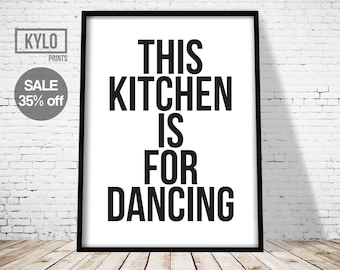 Kitchen Print, Printable Art, Typography Print, Wall Art, Kitchen Decor, This Kitchen is for Dancing, Kitchen Printable, Home Decor, Kitchen