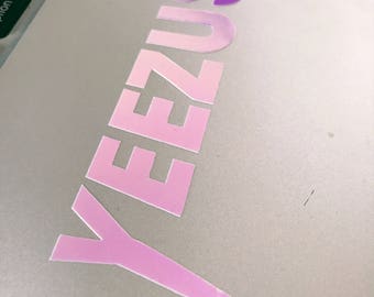 Holographic Yeezus Sticker - Yeezus Sticker - Yeezus - Kanye West - Kanye - Kylie Jenner - Kylie - Pablo - Laptop Sticker - Holographic