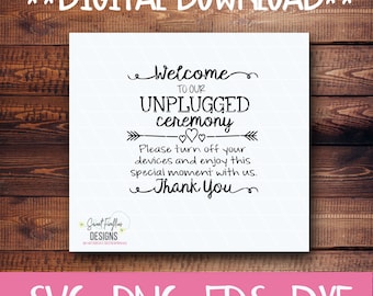 Wedding SVG, PNG, EPS, & dxf Cricut Explore + More. Unplugged Ceremony Sign for chalkboard, wood, prints, vinyl, stencils, wedding decor