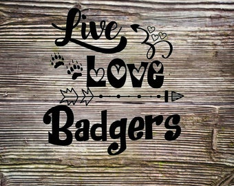 Live Love Badgers SVG DXF Digital Cut File