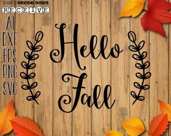 Hello Fall SVG - Fall Sign - Vector Files - Silhouette Cut Files - Cricut Cut Files - SVG