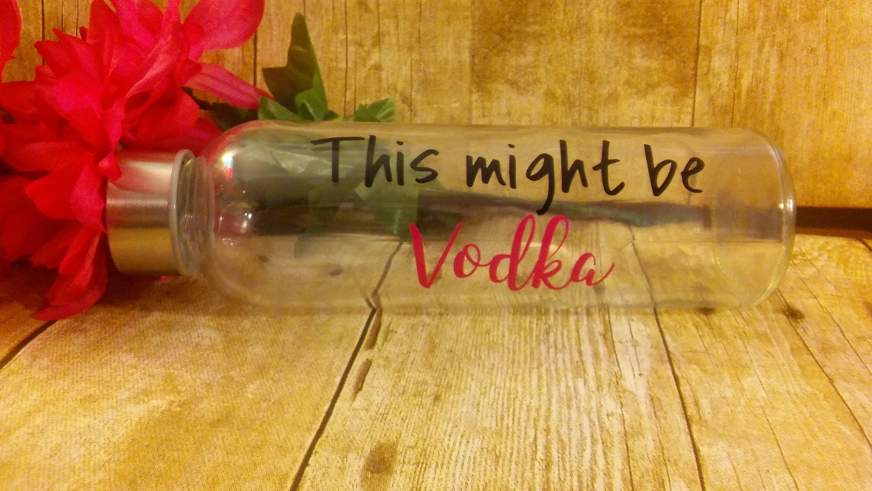 This Might Be Vodka Funny Glass Water Bottle Snarky