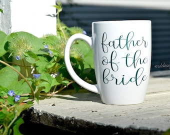 Father of the Bride Gift - Parents of the Bride Gift - Father of the Bride Mug - Father of the Groom Gift - Bridal Parents Gift