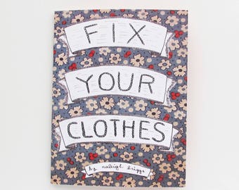 Fix Your Clothes Zine | Learn how to hem, sew on button, fix broken zippers, and other basic clothing mending techniques.