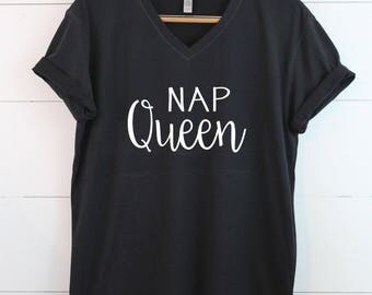 Nap Queen - Made to order - Pick your colors - Graphic Tee - Funny Shirts - Fun TShirt