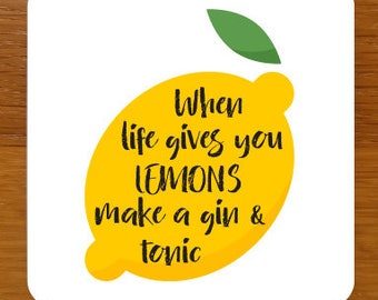 When Life gives you Lemons make Gin and Tonic Art Print