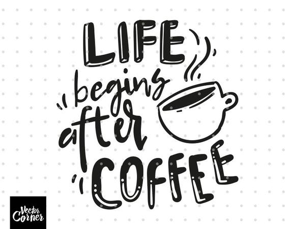 Download Life begins after coffee SVG files DXF files Hand lettered