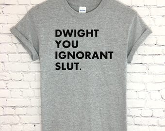 dwight you ignorant slut shirt - the office shirt - dwight schrute shirt