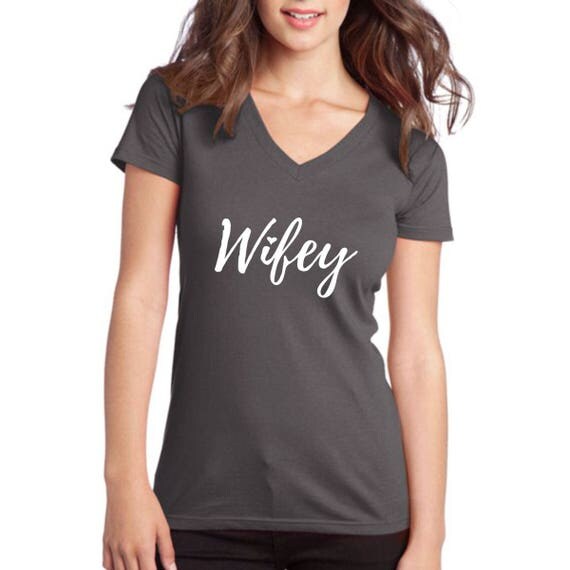 Wifey Shirt. Wifey Top. Wifey Vneck. Wifey Tshirt. Wifey-Tee.