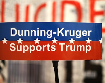 Anti Trump Bumper Sticker Redneck Safe Hipster Ironic Dunning Kruger donald trump russia trump putin Trump Scandal Trump Meme