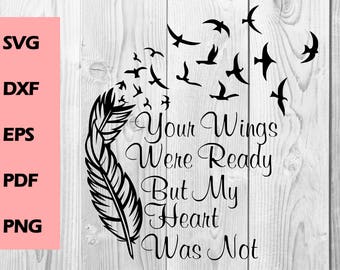 your wings were ready SVG DXF PNG cutting file, Printable, T-shirt Design, Scrapbooking Clipart
