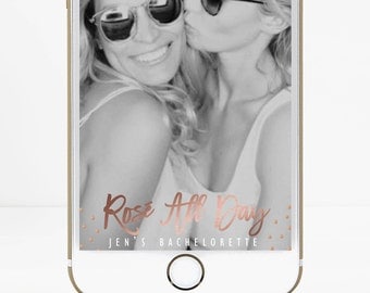 Bachelorette Party Snapchat Filter, Rose All Day Snapchat Geofilter, Snapchat Filter, Custom filter, Wine Snapchat Filter, Champagne Filter