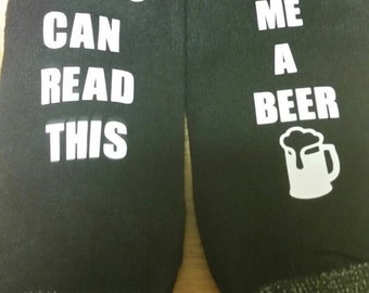 If you can read this bring me a beer socks