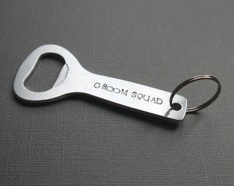 Groomsmen bottle opener keychain - hand stamped - beer opener keychain