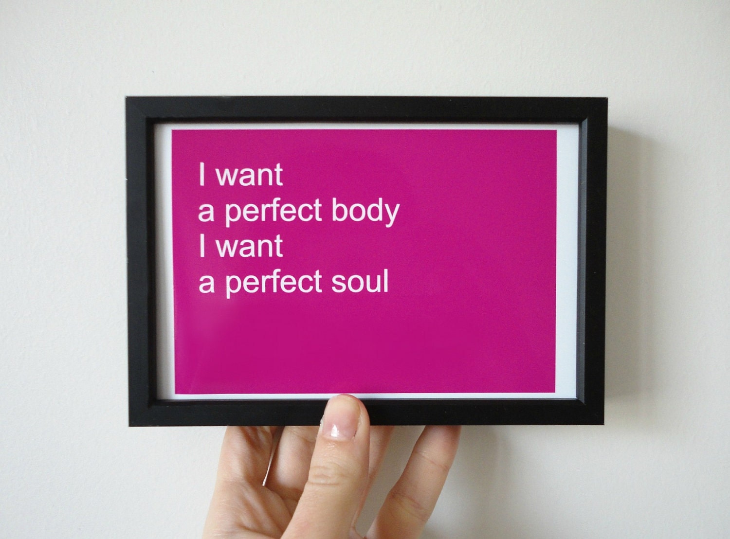 I want to be perfect. I want perfect body i want perfect Soul. I just want to be perfect.